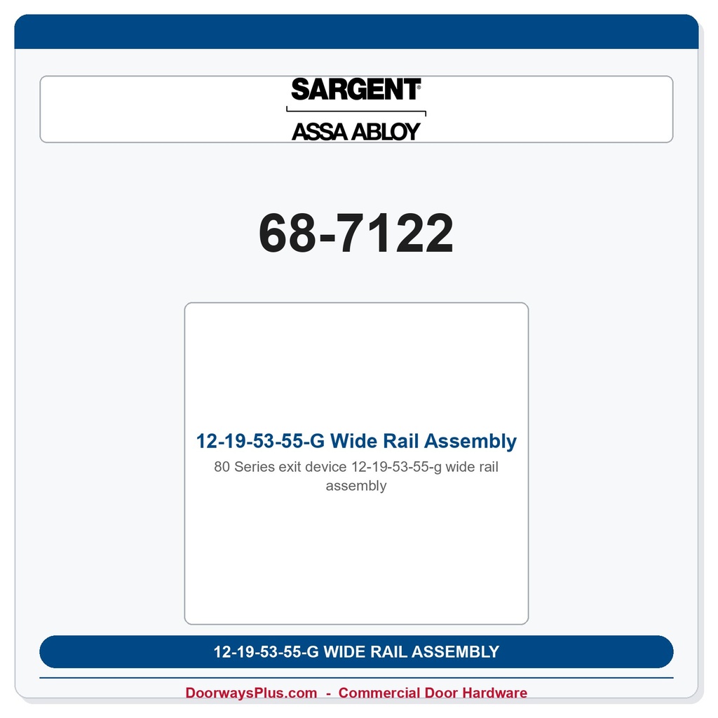 Sargent 68-7122 12-19-53-55-G Wide Rail Assembly