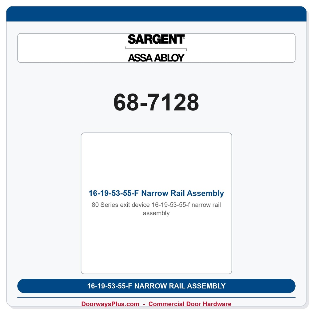 Sargent 68-7128 16-19-53-55-F Narrow Rail Assembly