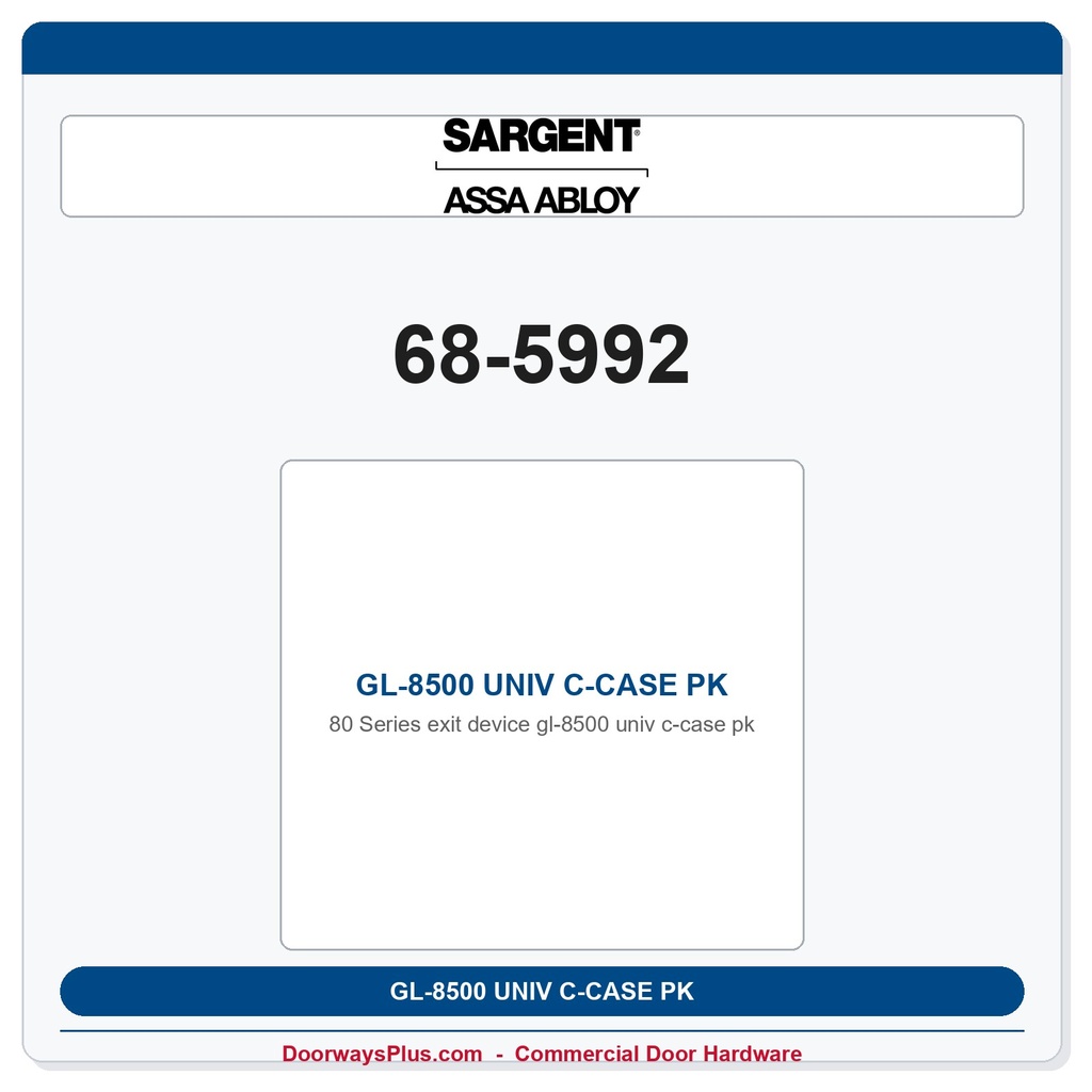 Sargent 68-5992 GL-8500 UNIV C-CASE PK