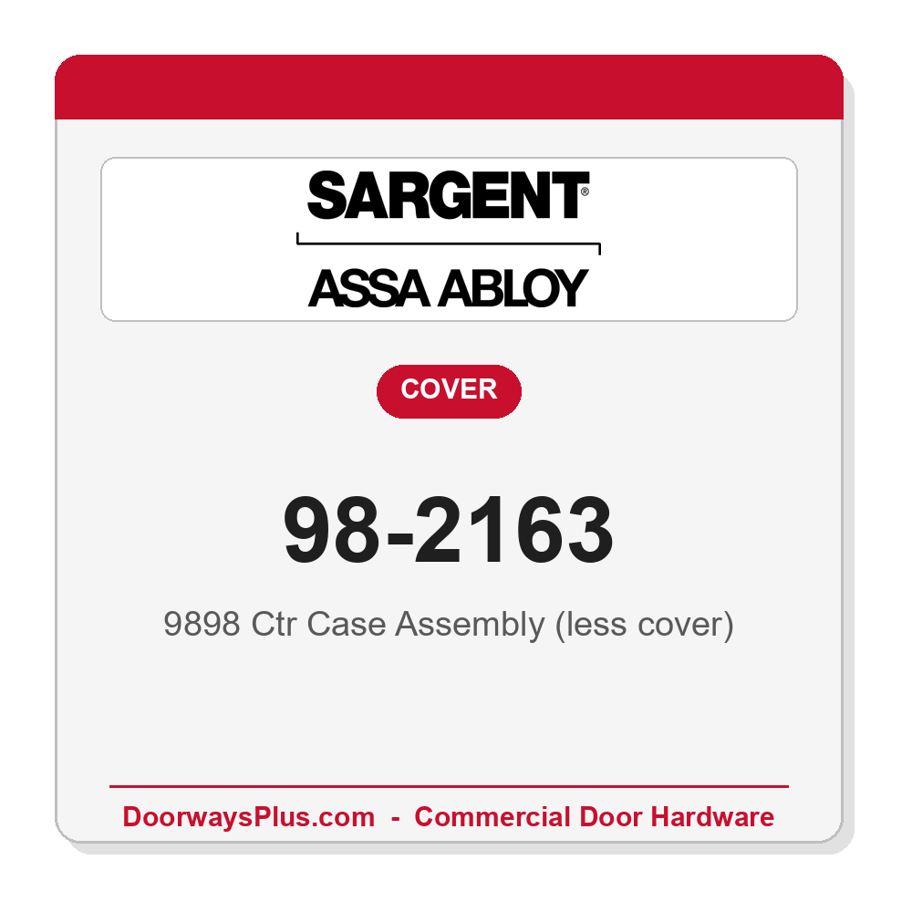 Sargent 98-2163 9898 Ctr Case Assembly (less cover)