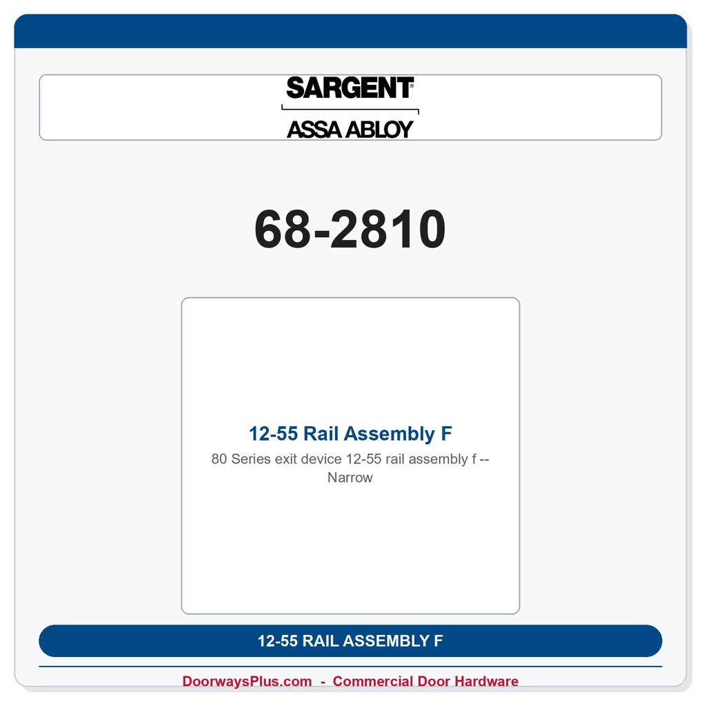 Sargent 68-2810 12-55 Rail Assembly F- Narrow