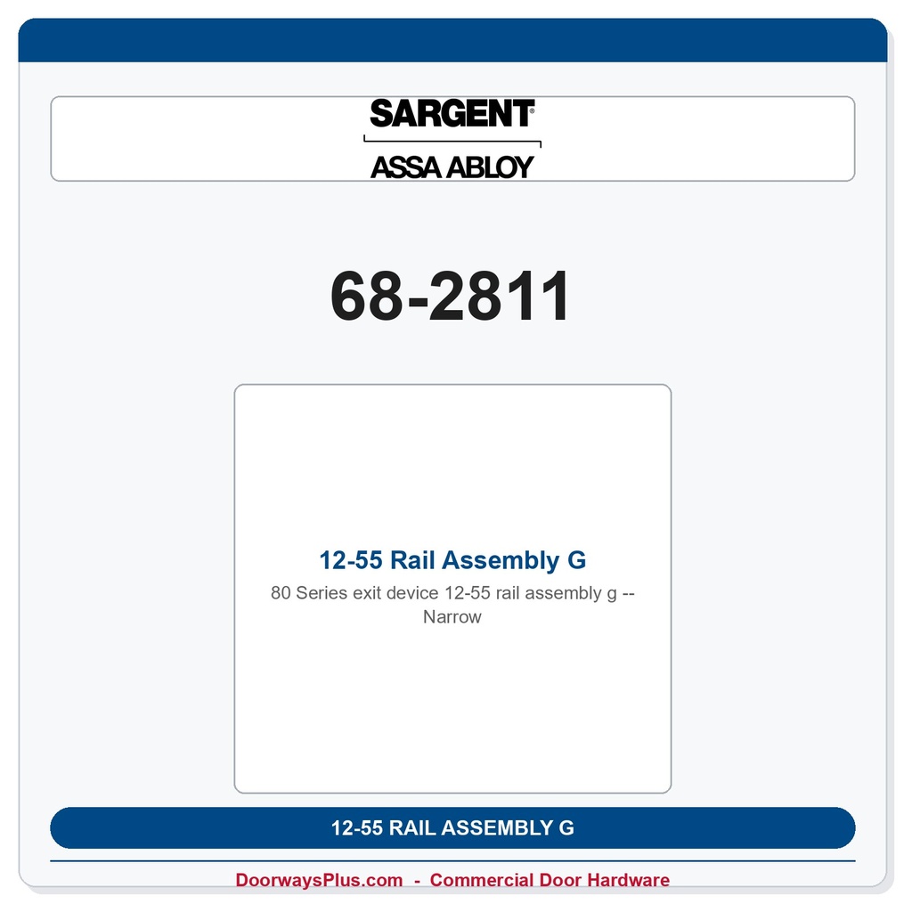 Sargent 68-2811 12-55 Rail Assembly G- Narrow