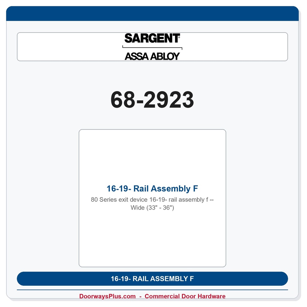 Sargent 68-2923 16-19- Rail Assembly F Wide (33" - 36")