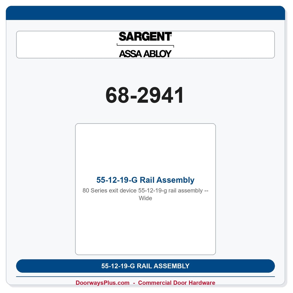 Sargent 68-2941 55-12-19-G Rail Assembly - Wide