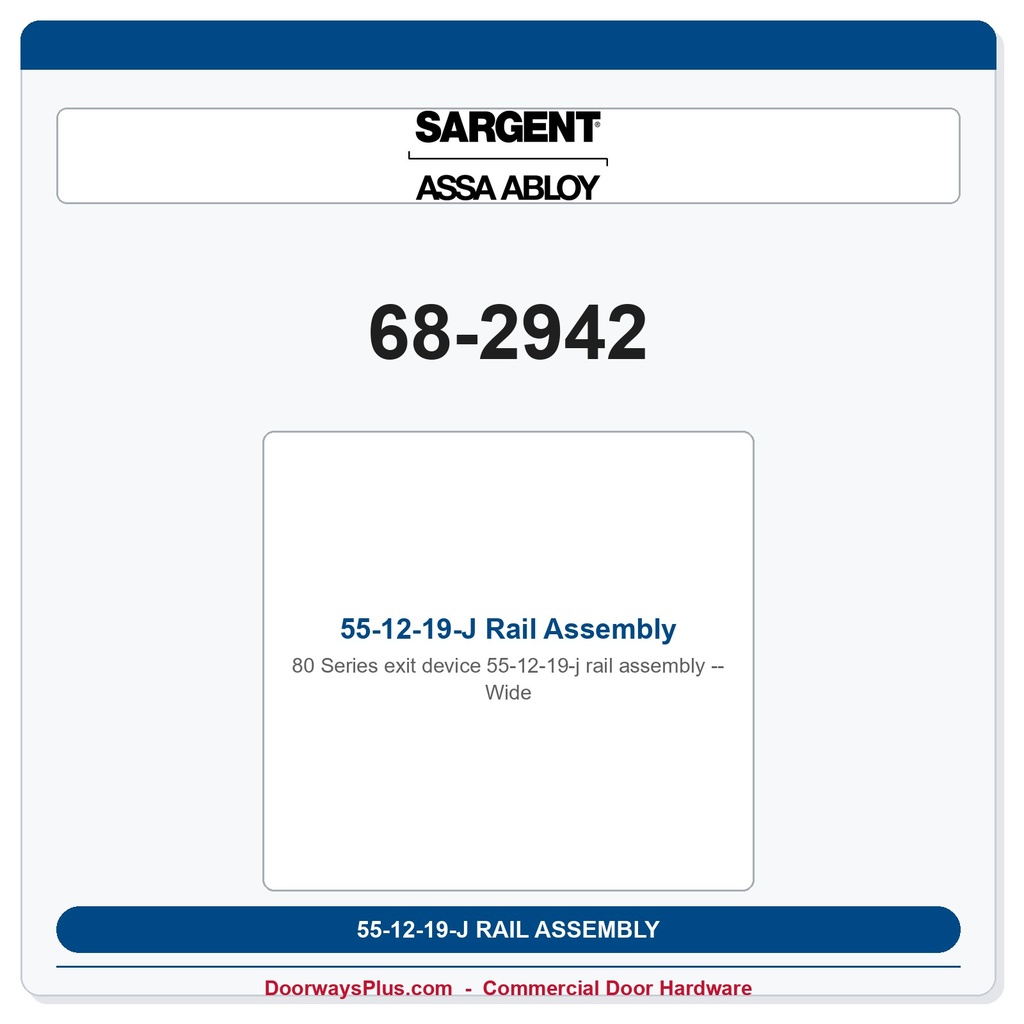 Sargent 68-2942 55-12-19-J Rail Assembly - Wide