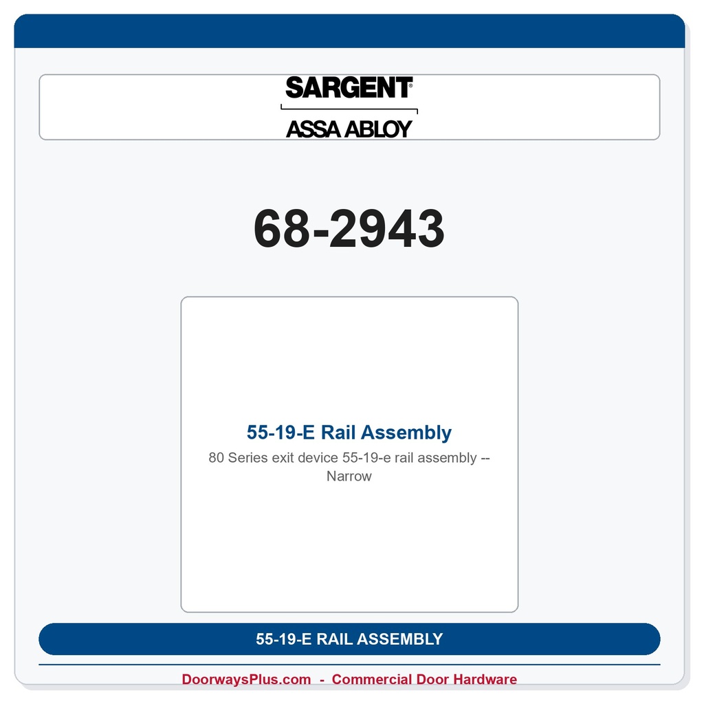 Sargent 68-2943 55-19-E Rail Assembly - Narrow