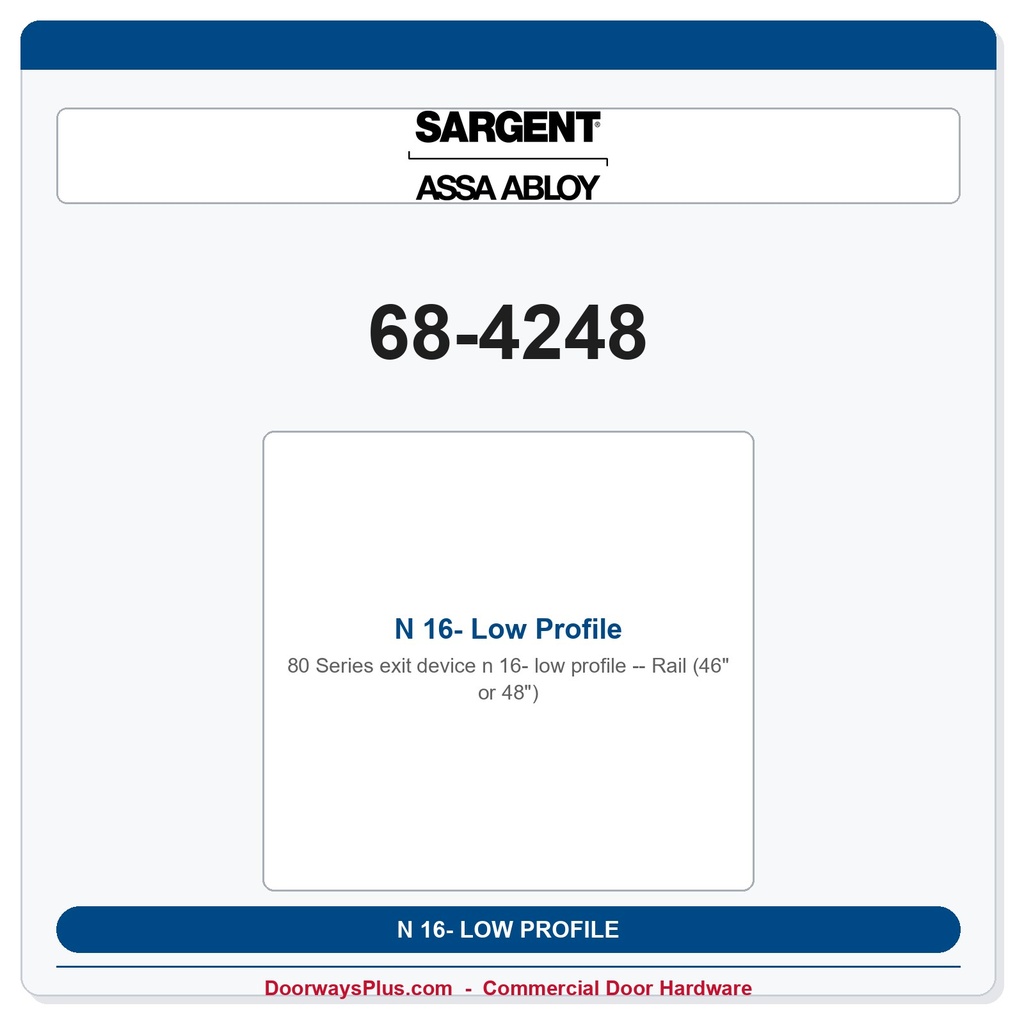Sargent 68-4248 N 16- Low Profile Rail (46" or 48")