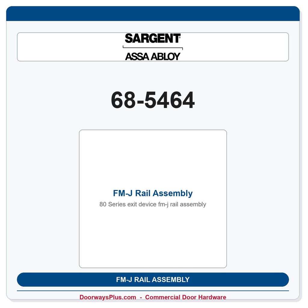 Sargent 68-5464 FM-J Rail Assembly