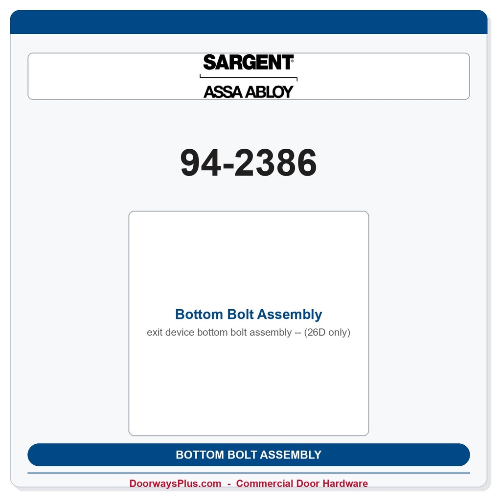 Sargent 94-2386 Bottom Bolt Assembly (26D only)