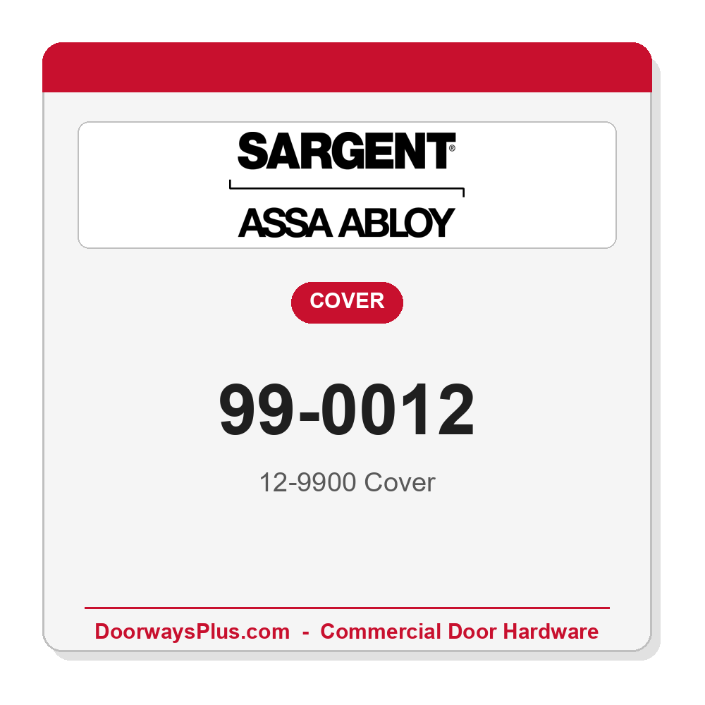 Sargent 99-0012 12-9900 Cover