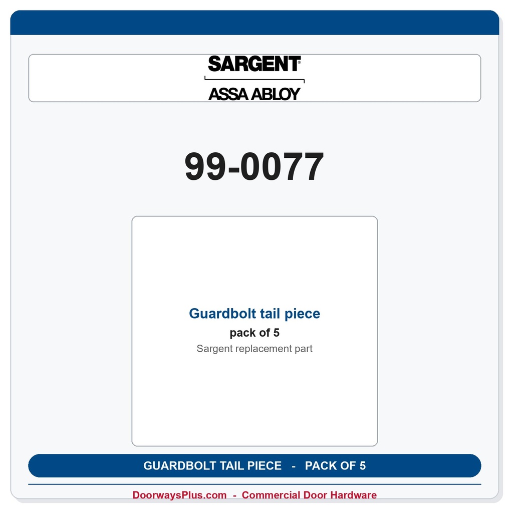 Sargent 99-0077 Guardbolt tail piece - Pack of 5