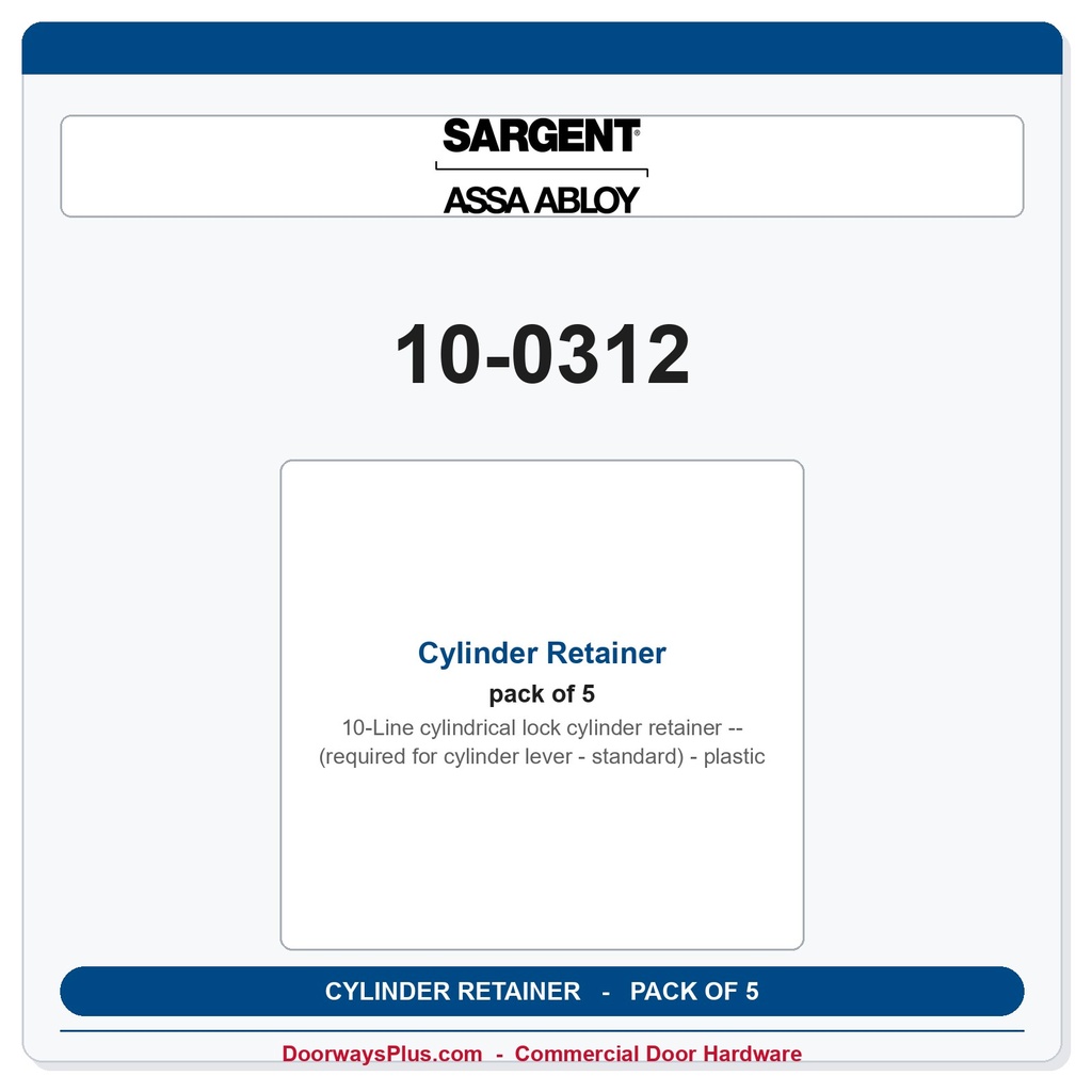 Sargent 10-0312 Cylinder Retainer (required for cylinder lever - standard) - plastic - Pack of 5