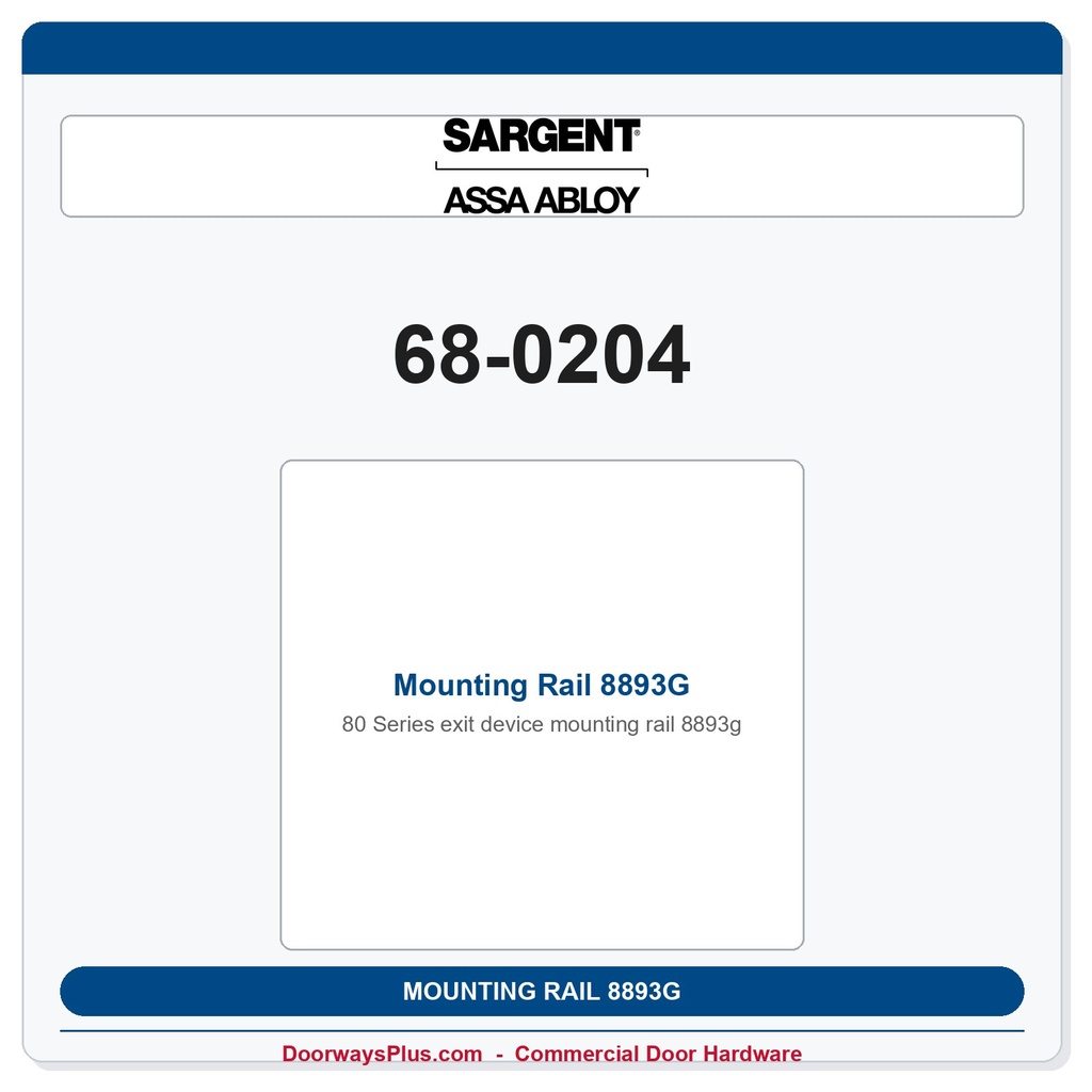 Sargent 68-0204 Mounting Rail 8893G