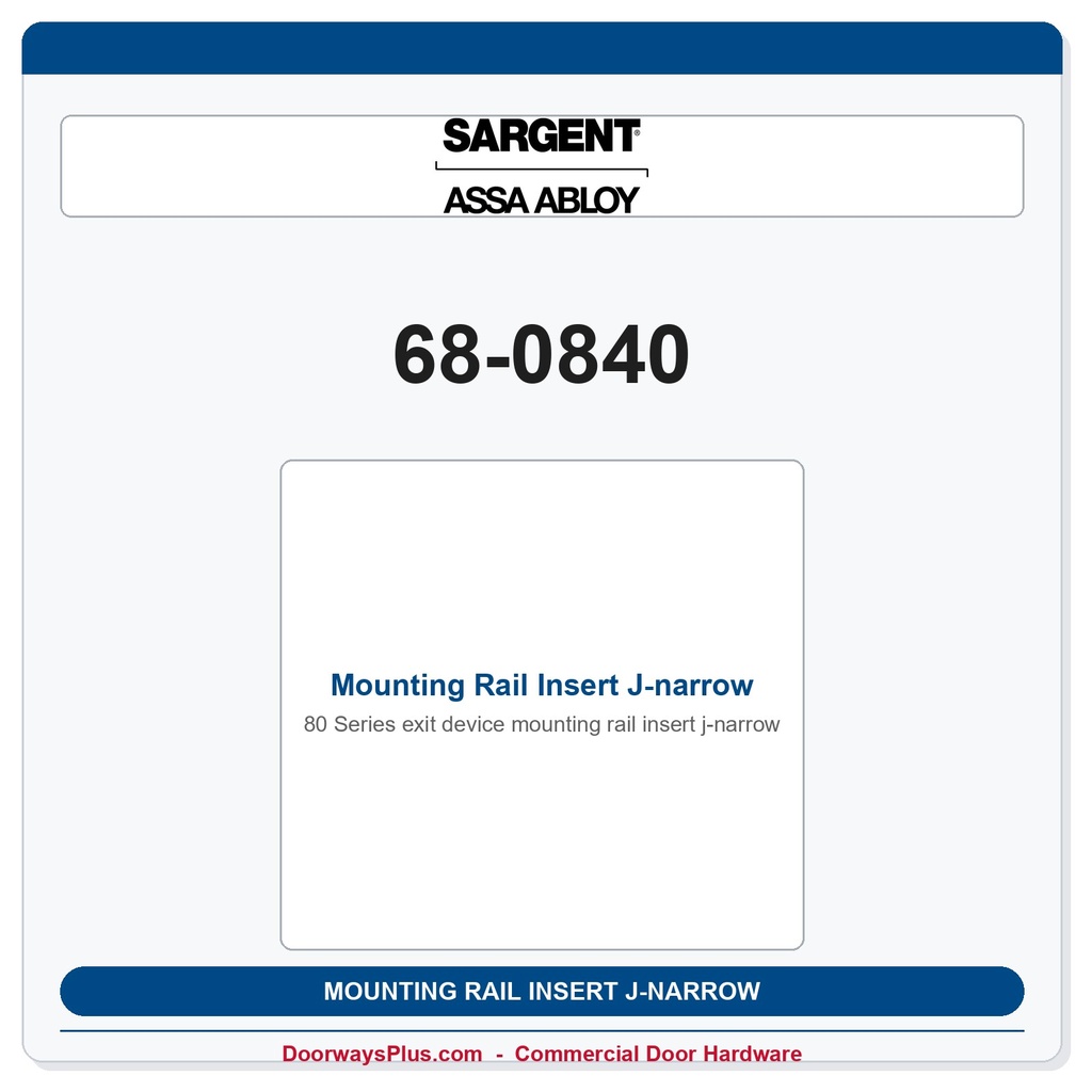 Sargent 68-0840 Mounting Rail Insert J-narrow