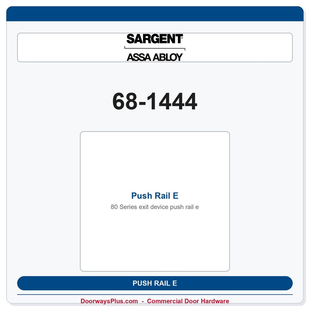 Sargent 68-1444 Push Rail E