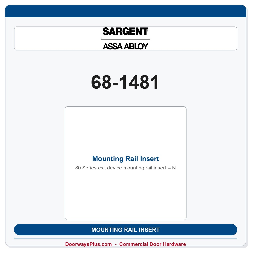 Sargent 68-1481 Mounting Rail Insert - N