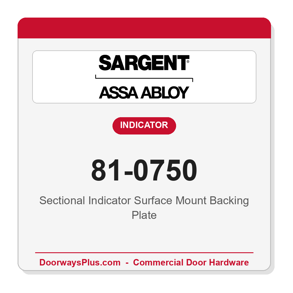 Sargent 81-0750 Sectional Indicator Surface Mount Backing Plate