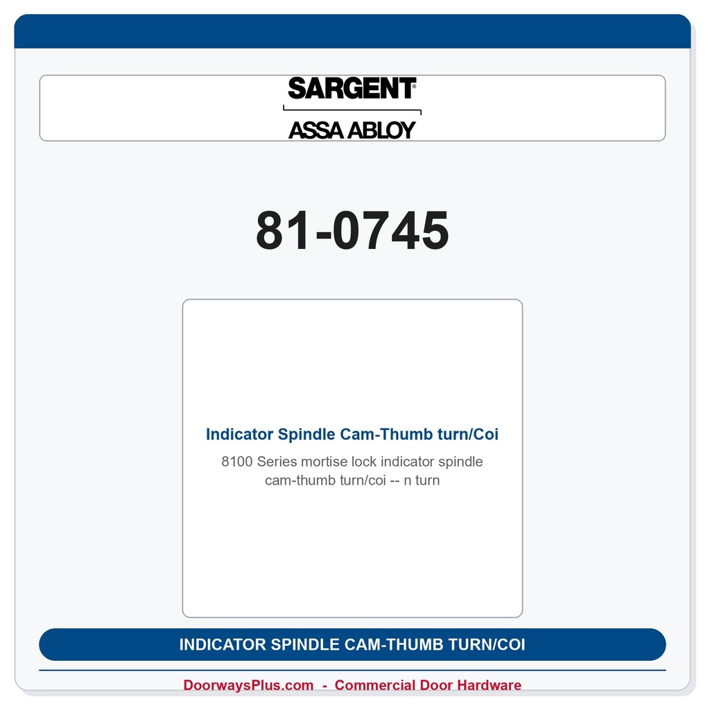 Sargent 81-0745 Indicator Spindle Cam-Thumb turn/Coin turn