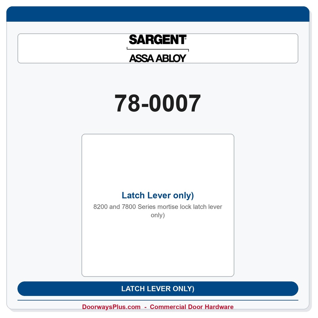 Sargent 78-0007 Latch Lever only)