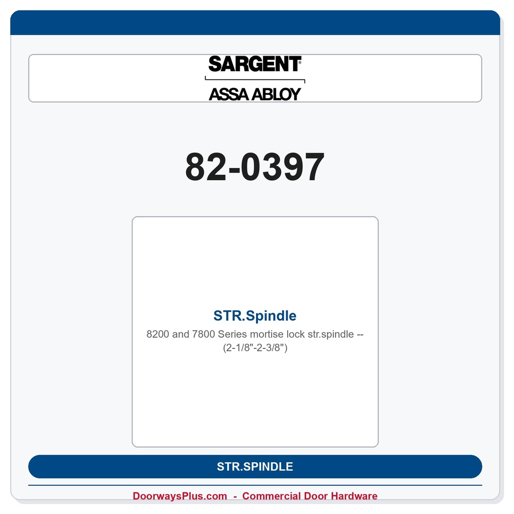 Sargent 82-0397 STR.Spindle (2-1/8"-2-3/8")