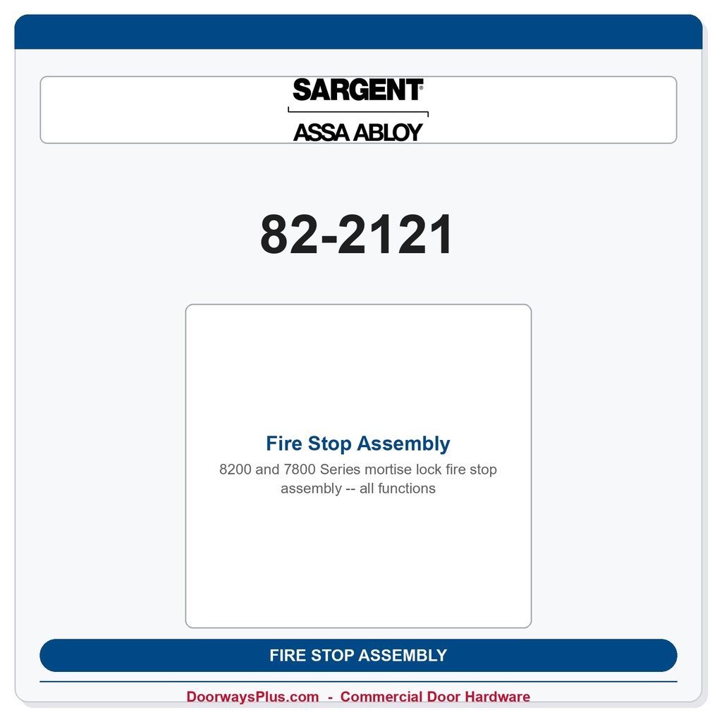 Sargent 82-2121 Fire Stop Assembly - all functions