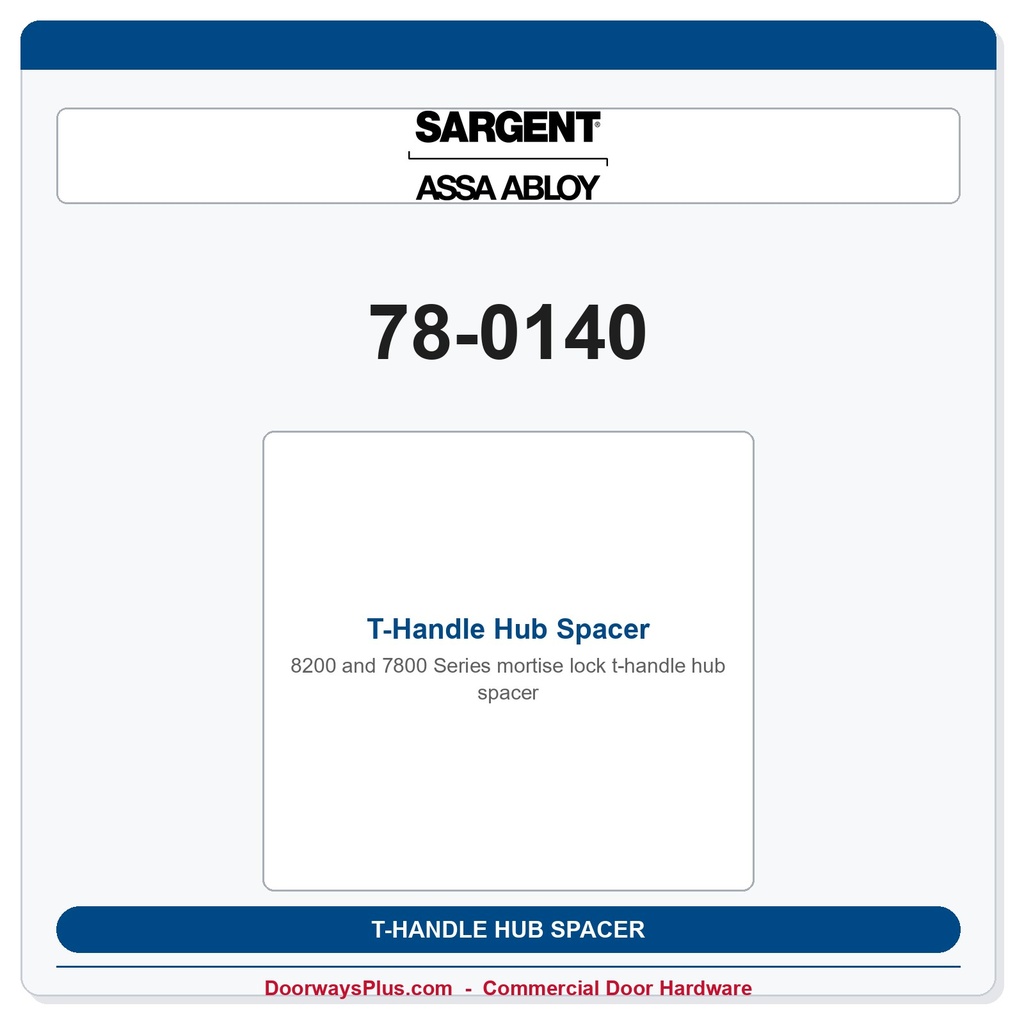Sargent 78-0140 T-Handle Hub Spacer