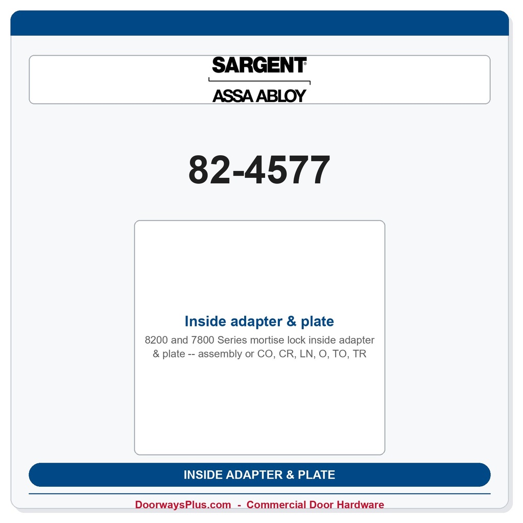 Sargent 82-4577 Inside adapter & plate assembly or CO, CR, LN, O, TO, TR