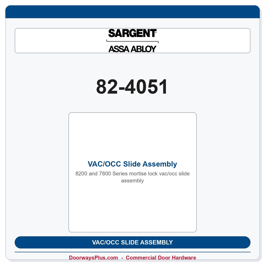 Sargent 82-4051 VAC/OCC Slide Assembly
