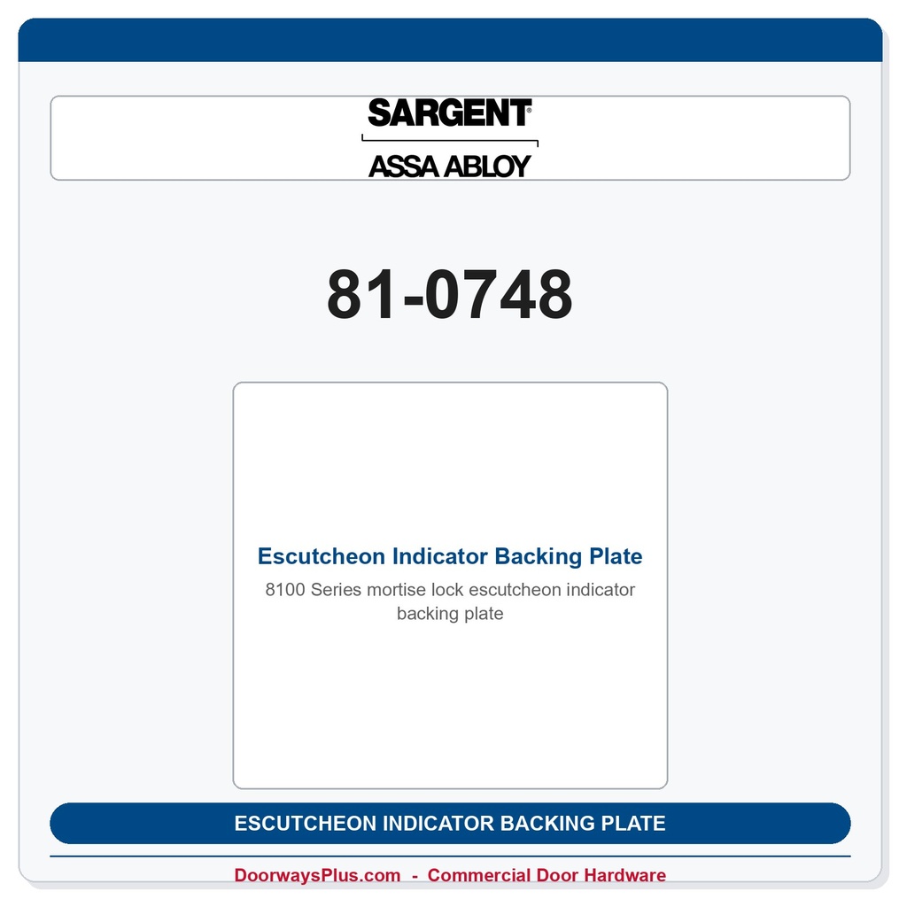 Sargent 81-0748 Escutcheon Indicator Backing Plate