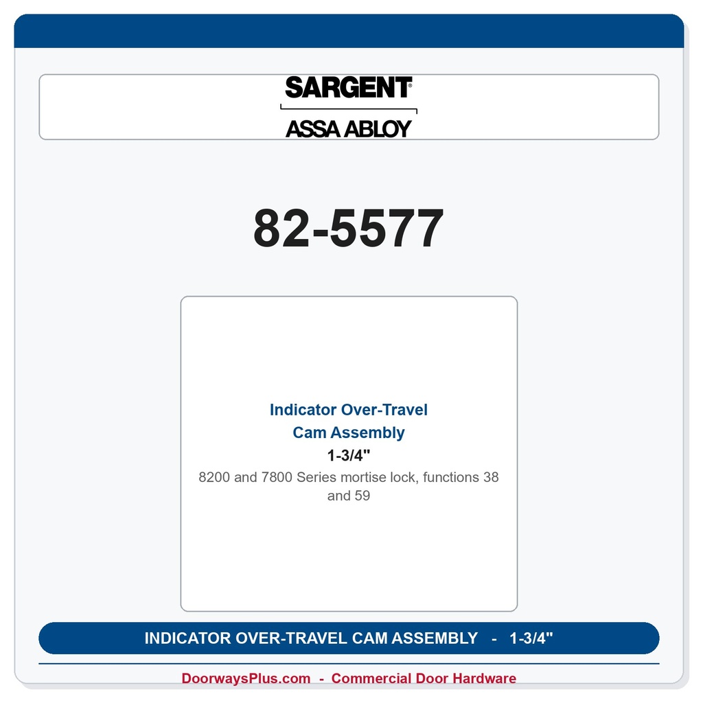Sargent 82-5577 Indicator Over-travel Cam Ass y - 38 & 59 functions (Std 1-3/4" door thickness)