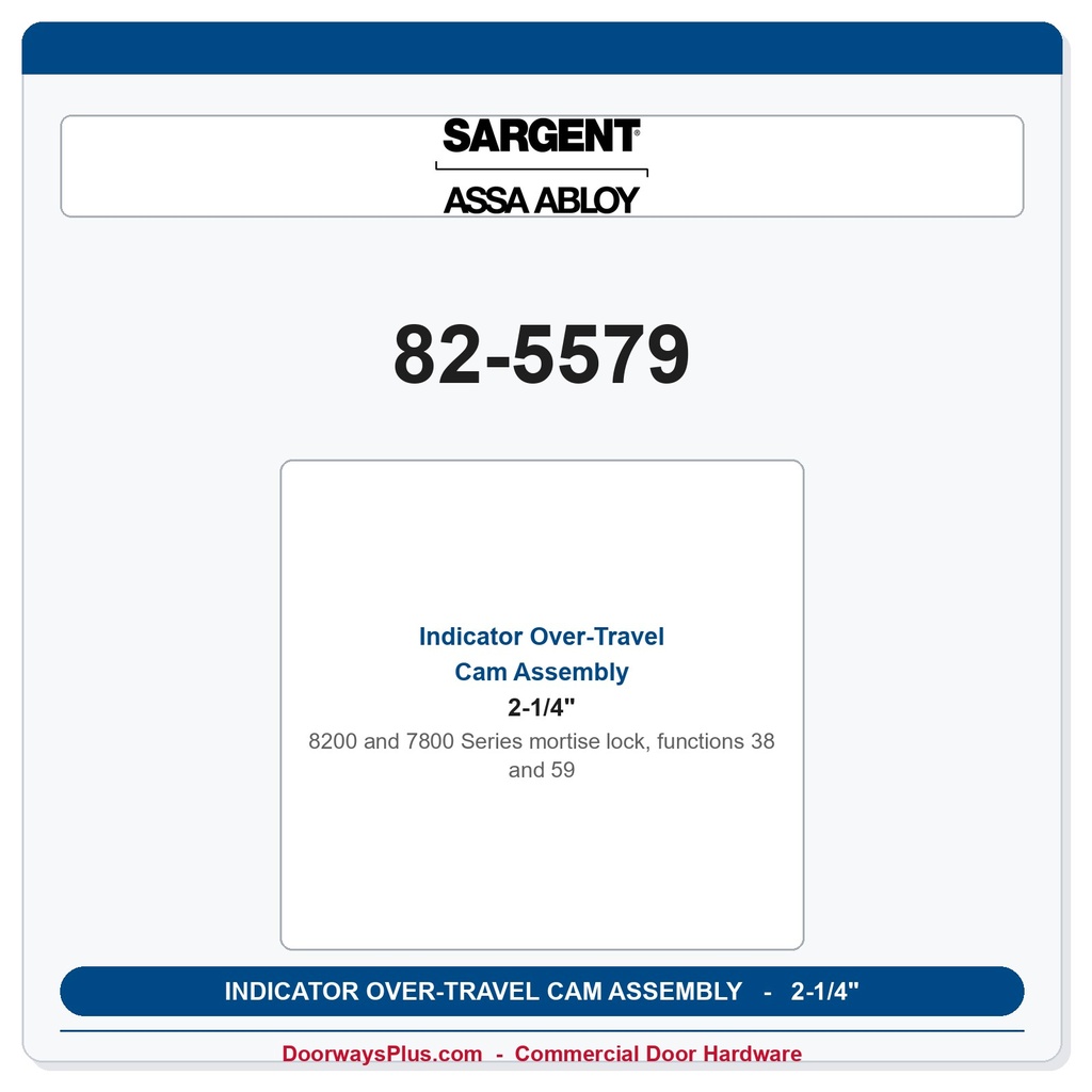 Sargent 82-5579 Indicator Over-travel Cam Ass y - 38 & 59 functions (2-1/4" door thickness)