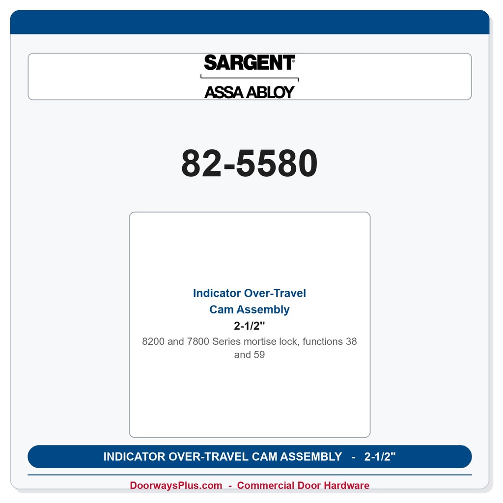 Sargent 82-5580 Indicator Over-travel Cam Ass y - 38 & 59 functions (2-1/2" door thickness)
