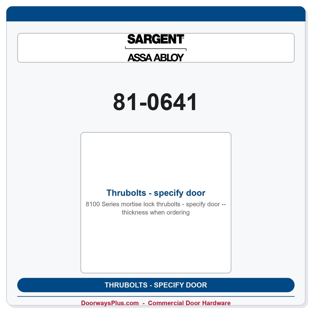 Sargent 81-0641 Thrubolts - specify door thickness when ordering