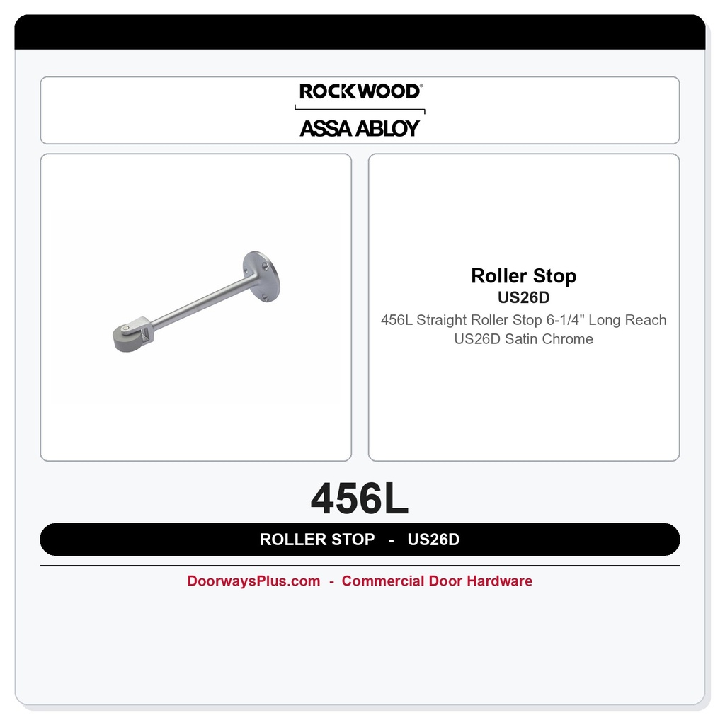 Rockwood 456L Straight Roller Stop | 6-1/4" Long Reach | US26D Satin Chrome