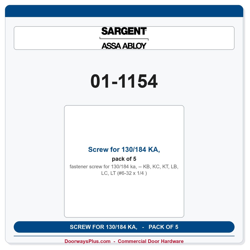 Sargent 01-1154 Screw for 130/184 KA, KB, KC, KT, LB, LC, LT (#6-32 x 1/4 ) - Pack of 5
