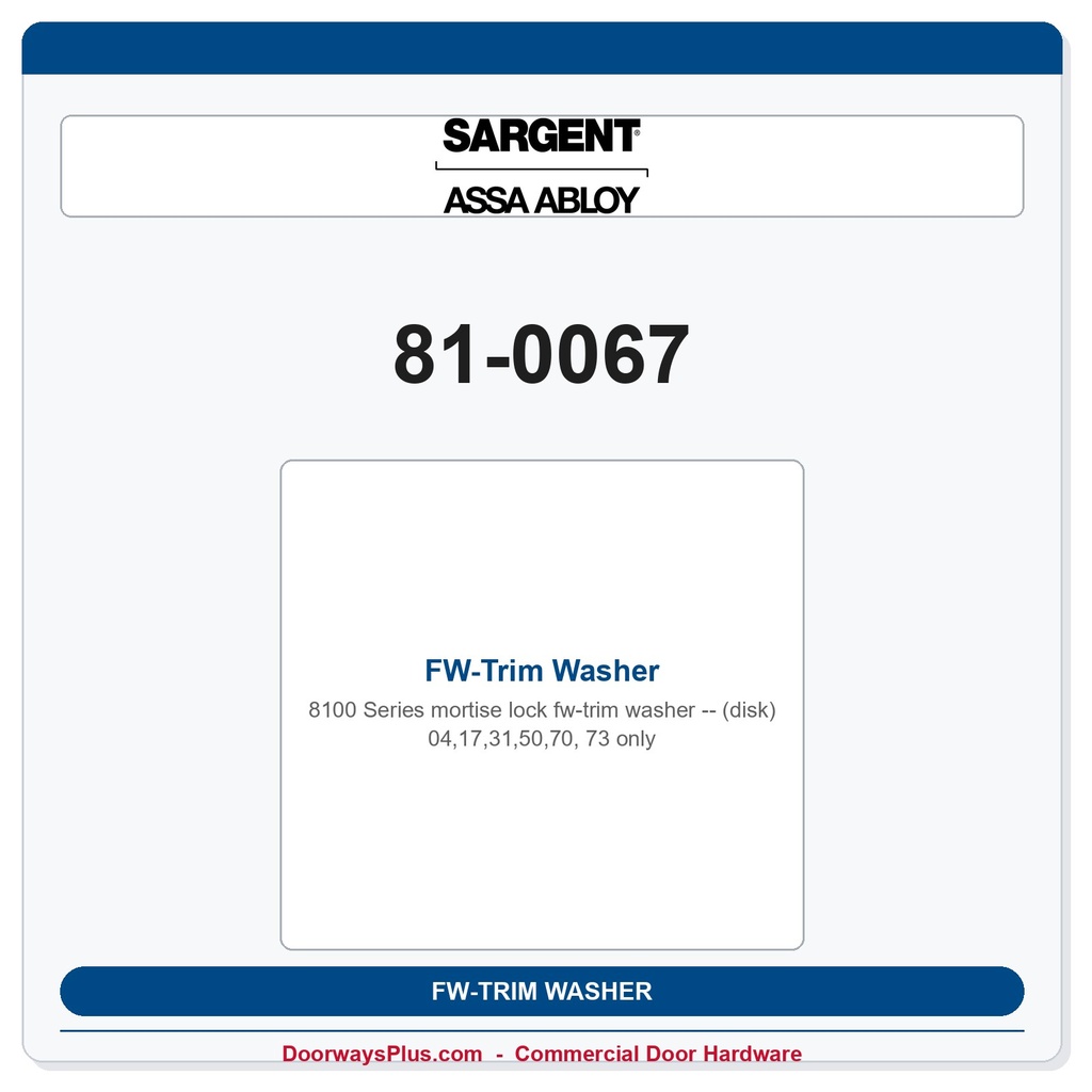 Sargent 81-0067 FW-Trim Washer (disk) 04,17,31,50,70, 73 only