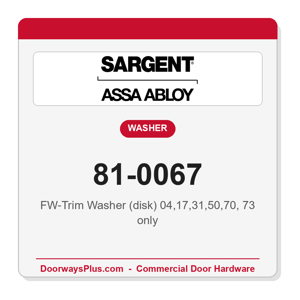 Sargent 81-0067 FW-Trim Washer (disk) 04,17,31,50,70, 73 only