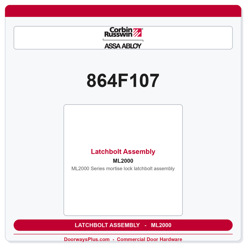 Corbin Russwin 864F107 Latchbolt Assembly – ML2000 Series Mortise Lock