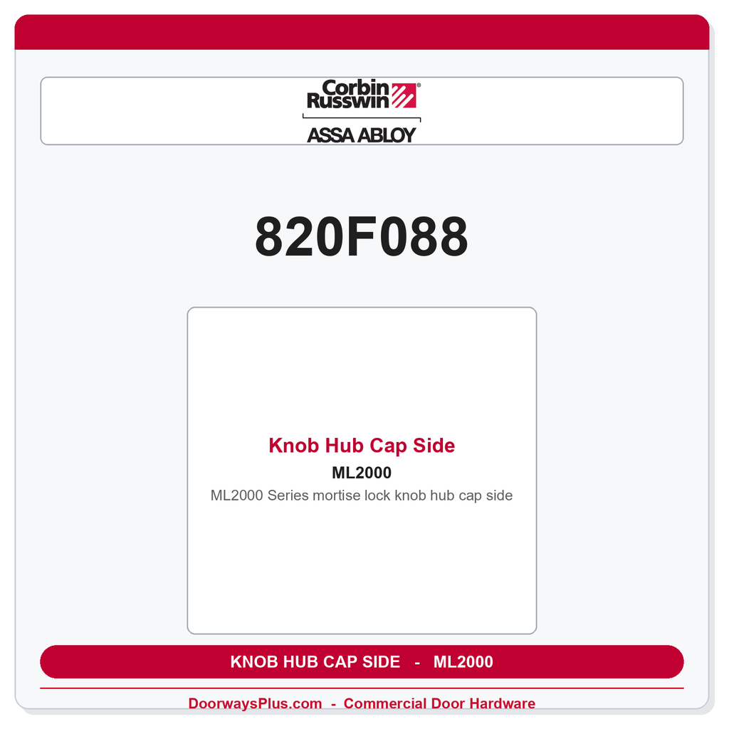 Corbin Russwin 820F088 Knob Hub Cap Side — ML2000 Mortise Lock Part