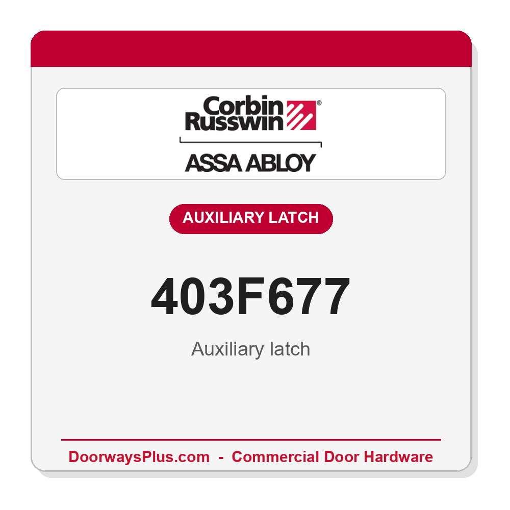 Corbin Russwin 403F677 Auxiliary Latch for ML2000 Series Mortise Locks
