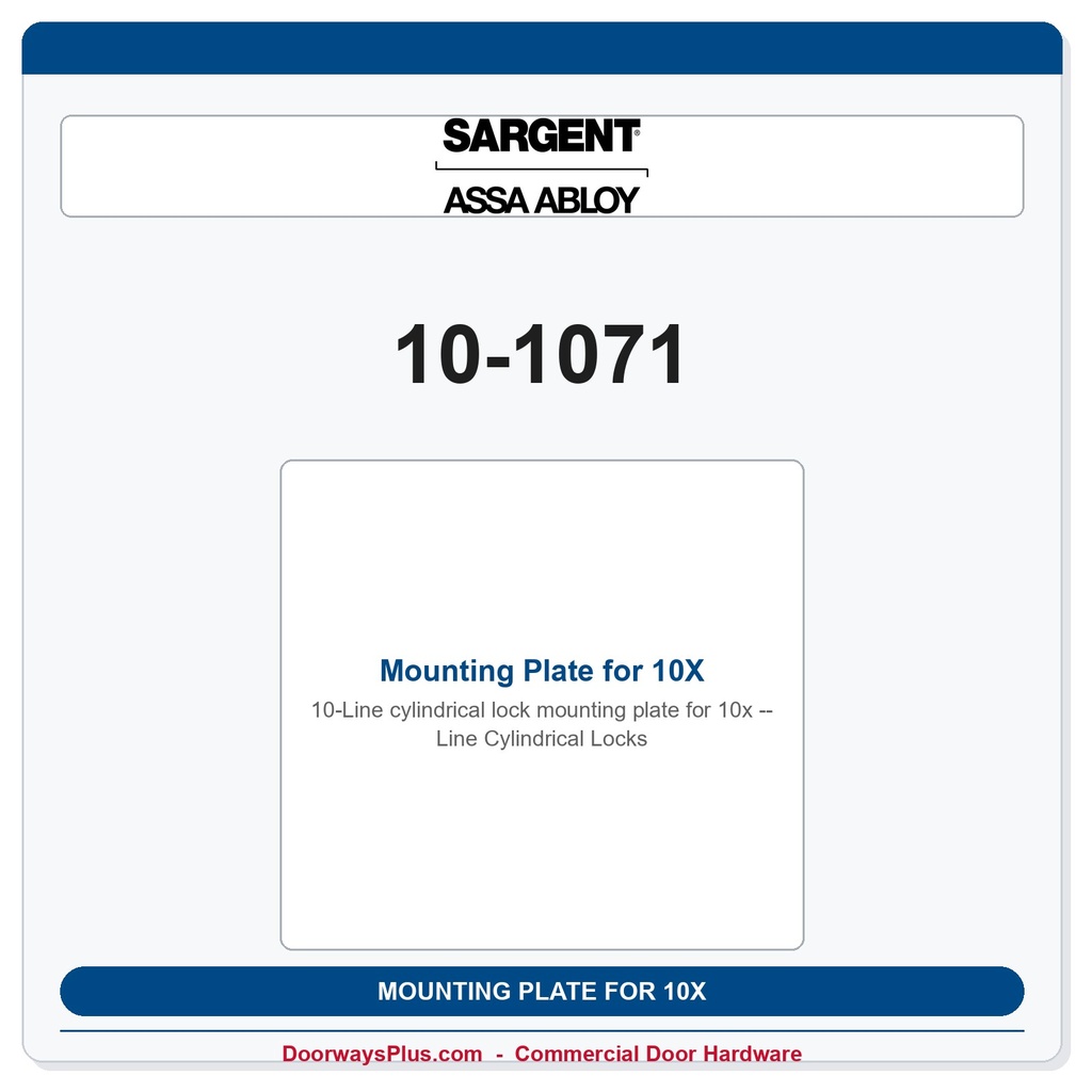 Sargent 10-1071 Mounting Plate for 10X Line Cylindrical Locks