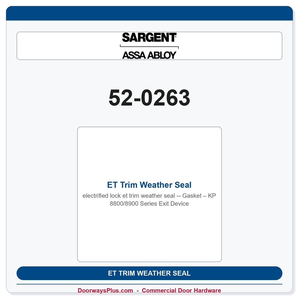 Sargent 52-0263 ET Trim Weather Seal Gasket – KP 8800/8900 Series Exit Device
