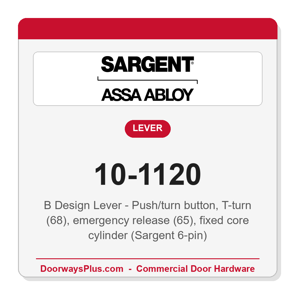 Sargent 10-1120 B Design Lever — 10X Line Cylindrical Lock, Push/Turn, T-Turn (68), Emergency Release (65)