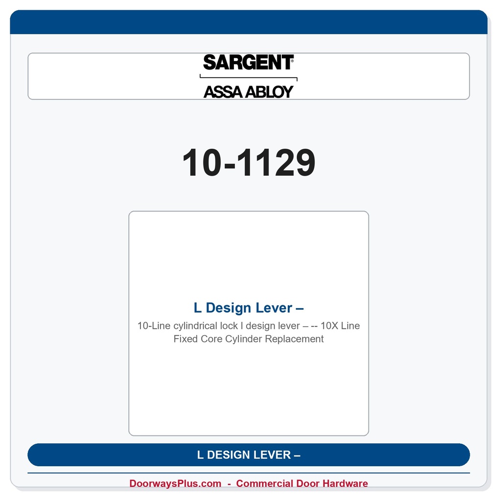 Sargent 10-1129 L Design Lever – 10X Line Fixed Core Cylinder Replacement