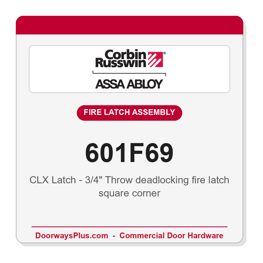 Corbin Russwin 601F69 CLX Latch - 3/4" Throw deadlocking fire latch square corner
