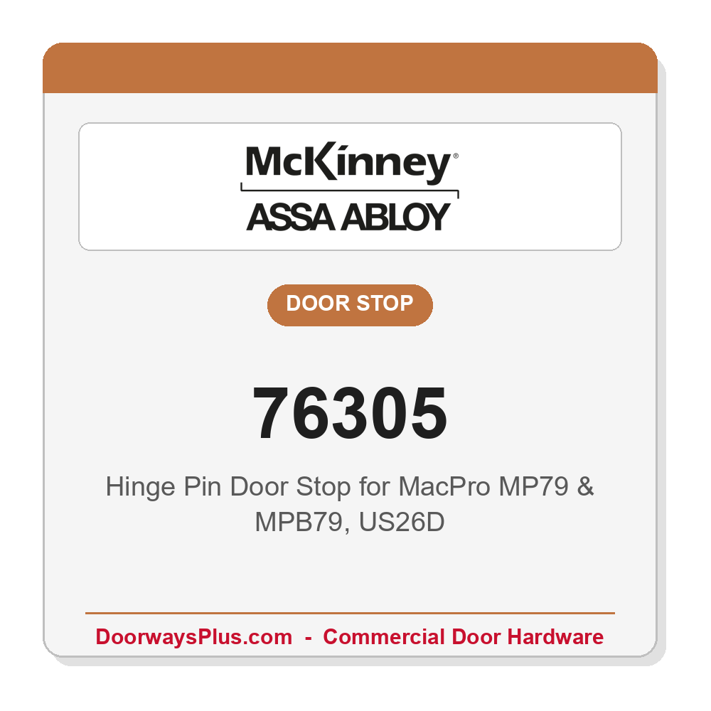 McKinney MK76305 Hinge Pin Door Stop | MacPro MP79 & MPB79 | US26D Satin Chrome