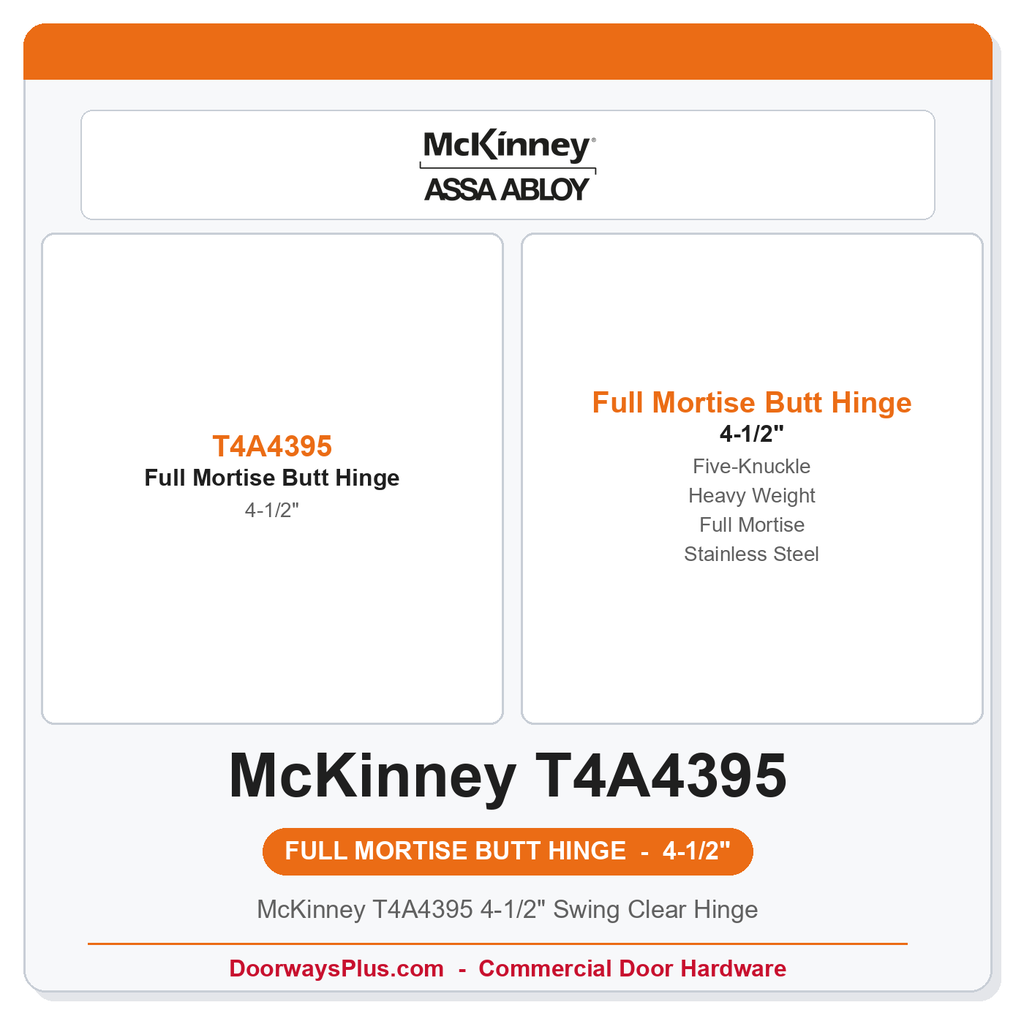 McKinney T4A4395 4-1/2" Swing Clear Hinge | Heavy Weight Five-Knuckle Stainless Steel Full Mortise Beveled Edge