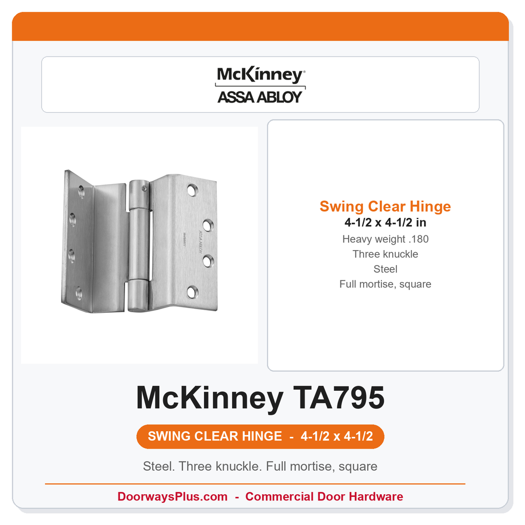 McKinney TA795 4-1/2" Swing Clear Hinge | Full Mortise Three-Knuckle Heavy Weight Ball Bearing Reversible