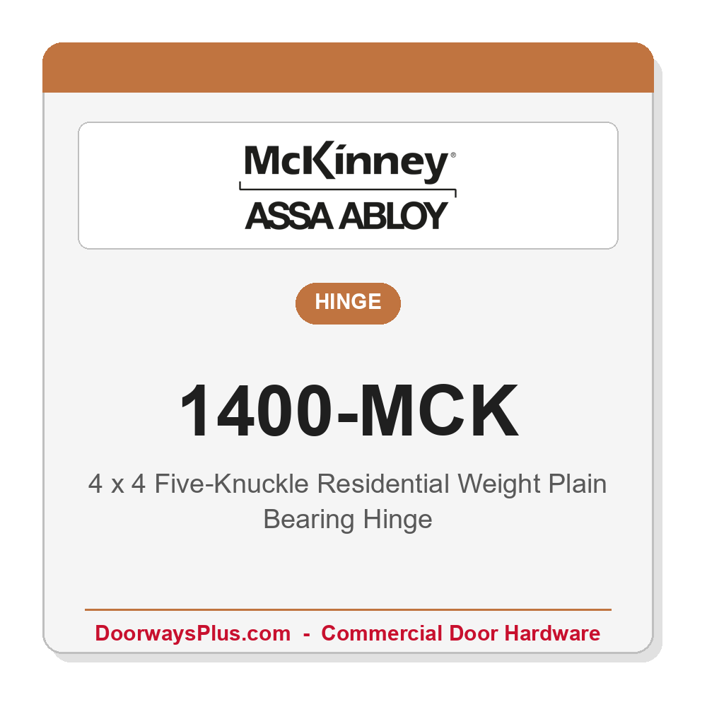 McKinney 1400-MCK 4x4 Five-Knuckle Full Mortise Plain Bearing Butt Hinge — Residential Weight