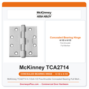 McKinney TCA2714 4-1/2x4-1/2 Five-Knuckle Concealed Bearing Full Mortise Butt Hinge